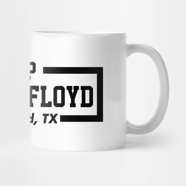 RIP GEORGE FLOYD - 3rd Ward, TX by VanTees